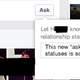 Illustration for article titled Facebooks Ask Button Allows Friends to Bug You About Being Single